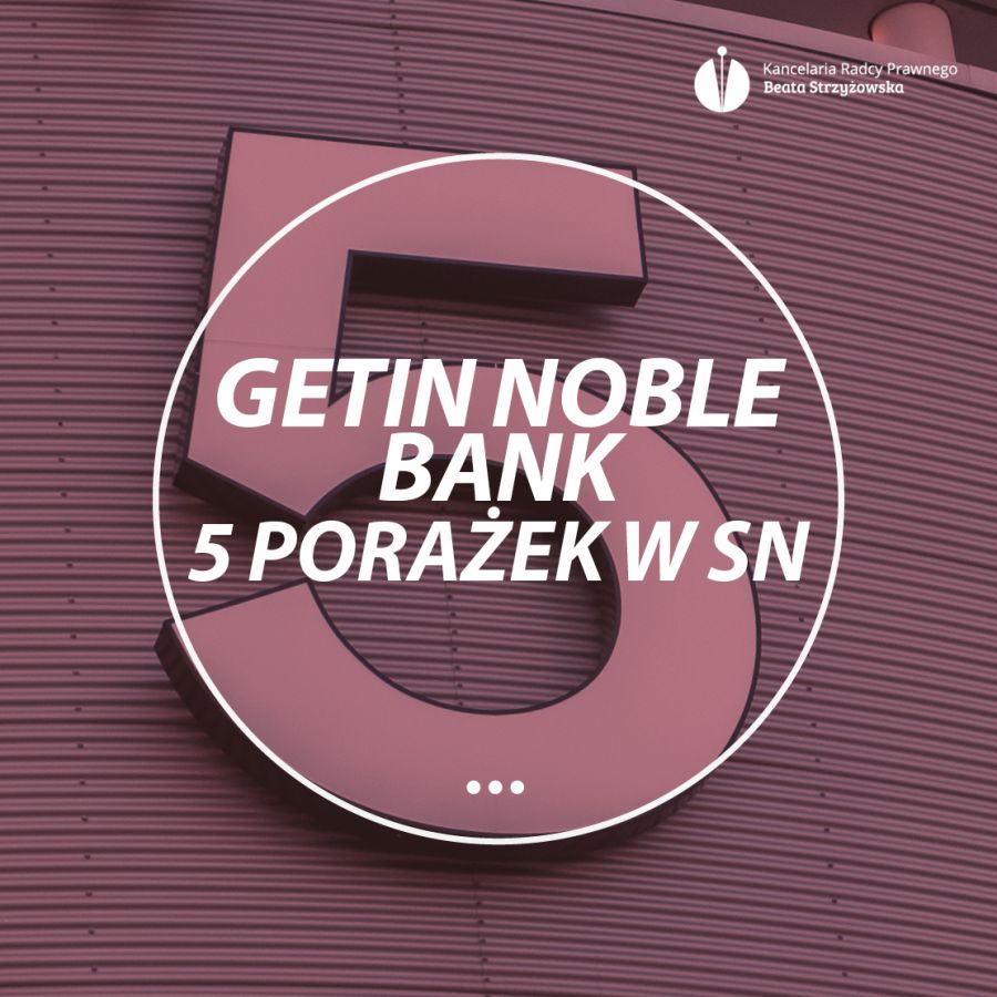 GETIN NOBLE BANK - 5 PORAŻEK W SĄDZIE NAJWYŻSZYM!