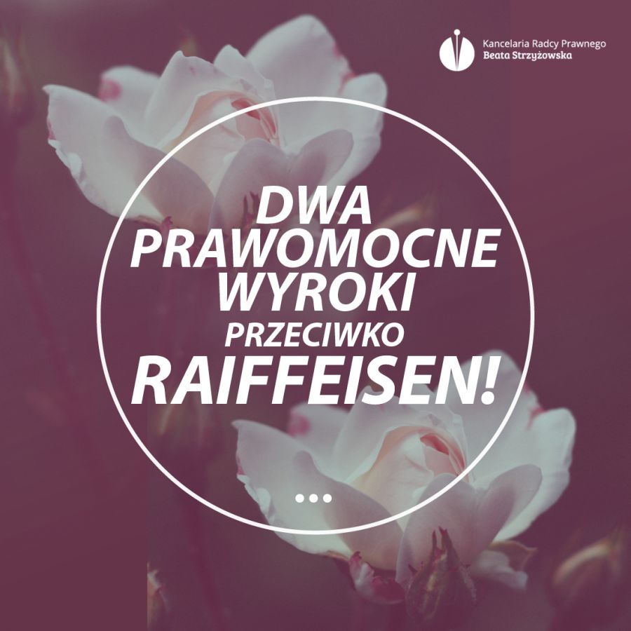 DWA PRAWOMOCNE WYROKI PRZECIWKO RAIFFEISEN!