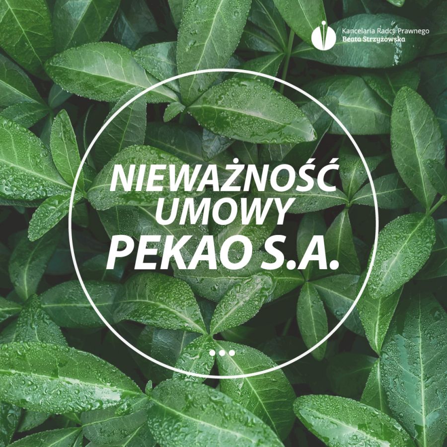 NIEWAŻNOŚĆ UMOWY PEKAO S.A.!
