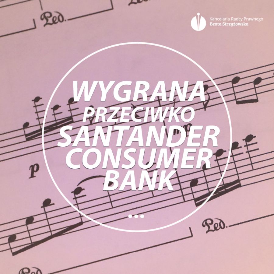 WYGRANA PRZECIWKO SANTANDER CONSUMER BANK!