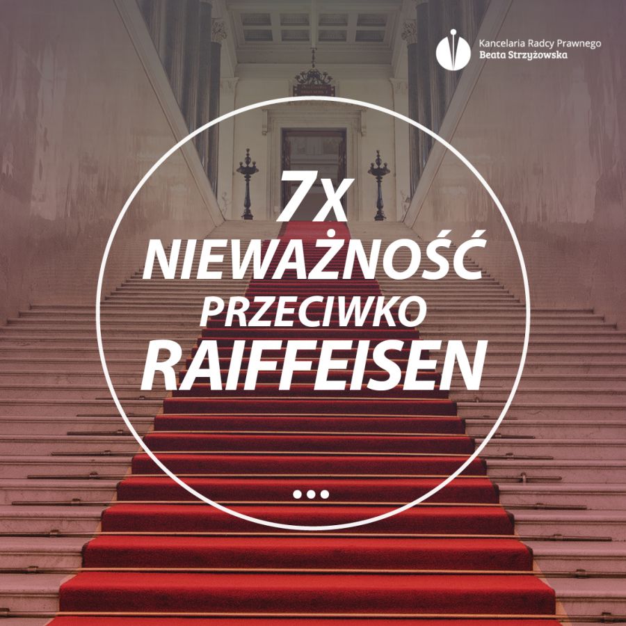 7X NIEWAŻNOŚĆ PRZECIWKO RAIFFEISEN