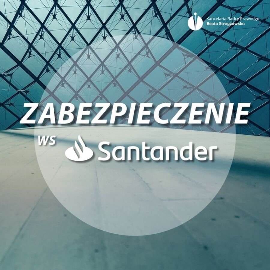 KOLEJNE ZABEZPIECZENIE – TYM RAZEM PRZECIWKO SANTANDER BP