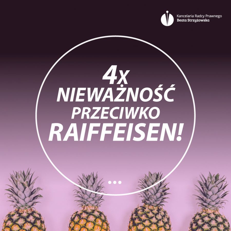 4X NIEWAŻNOŚĆ PRZECIWKO RAIFFEISEN!