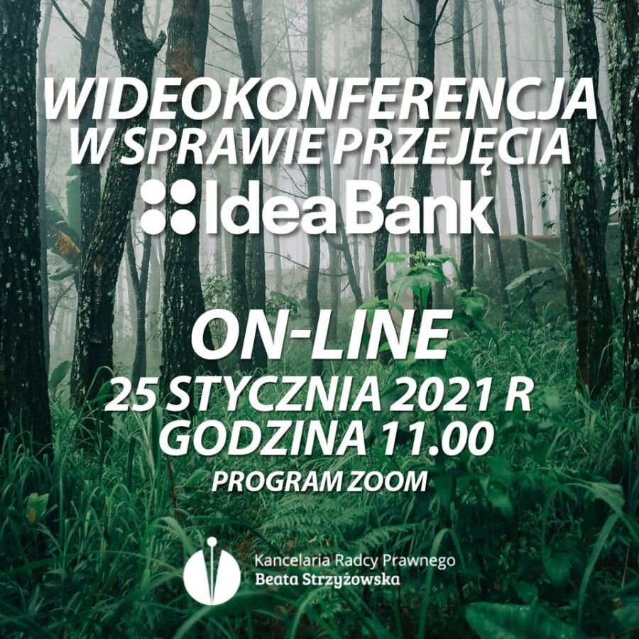 WIDEOKONFERENCJA: PRZEJĘCIE IDEA BANKU - I CO TERAZ?
