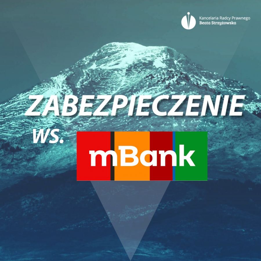 KOLEJNE ZABEZPIECZENIE W SRPAWIE FRANKOWEJ – TYM RAZEM PRZECIWKO MBANK S.A.