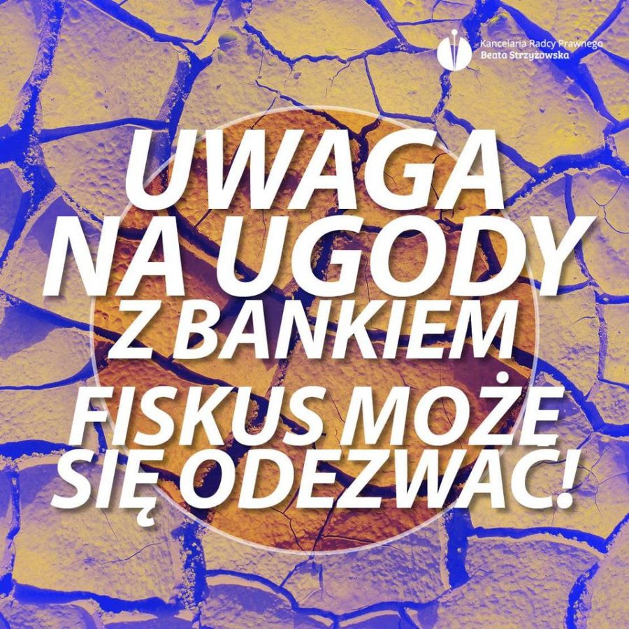 SKUTKI PODATKOWE UGÓD Z BANKAMI NADAL NIEPEWNE!
