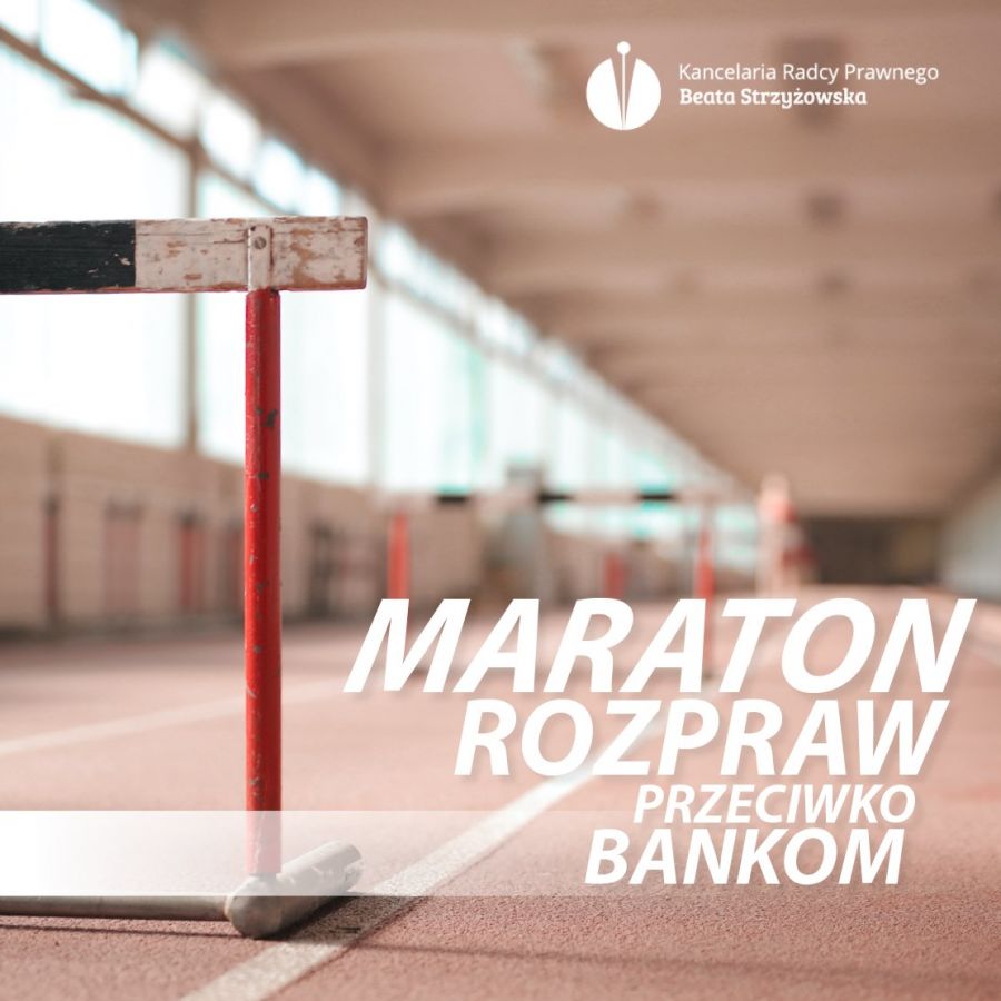 MARATON ROZPRAW PRZECIWKO BANKOM!