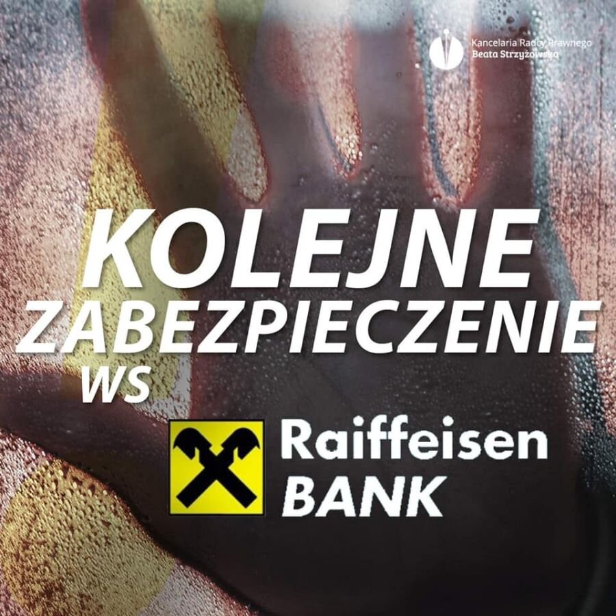 GRILLOWANIE RAIFFEISEN BANK - KOLEJNE ZABEZPIECZENIE W SPRAWIE FRANKOWEJ