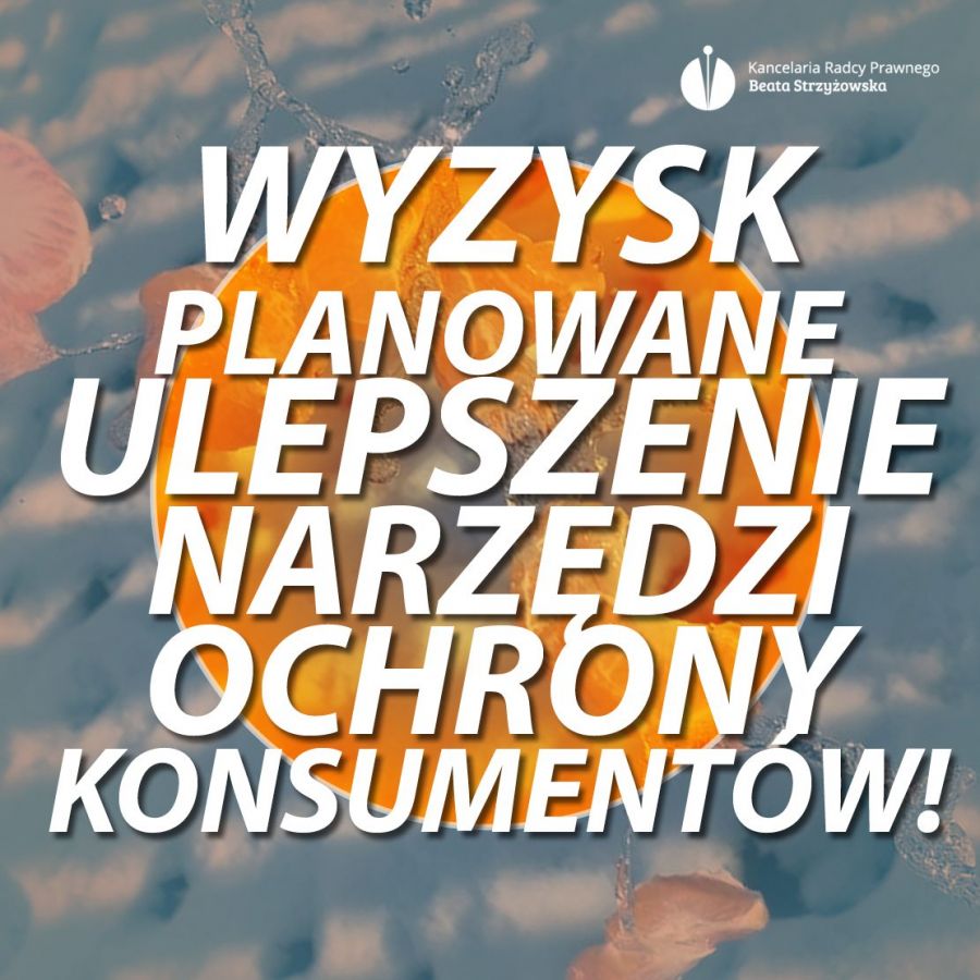 WYZYSK – PLANOWANE ULEPSZENIE NARZĘDZI OCHRONY KONSUMENTÓW!
