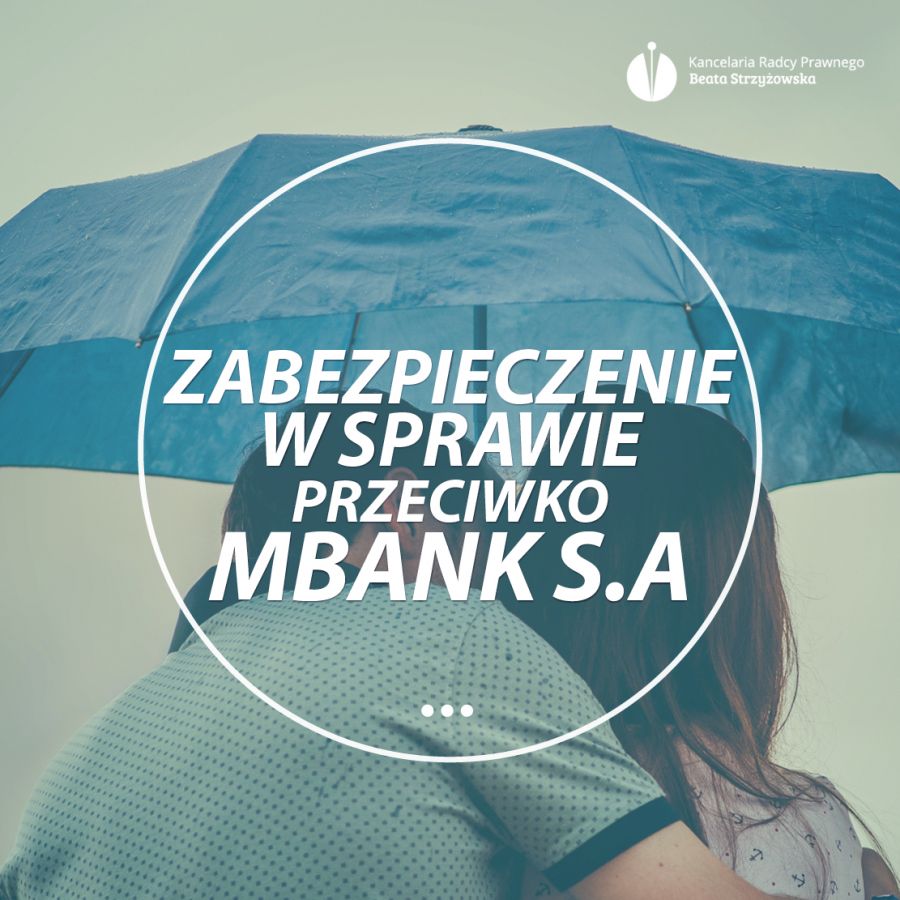 ZABEZPIECZENIE W SPRAWIE PRZECIWKO MBANK S.A