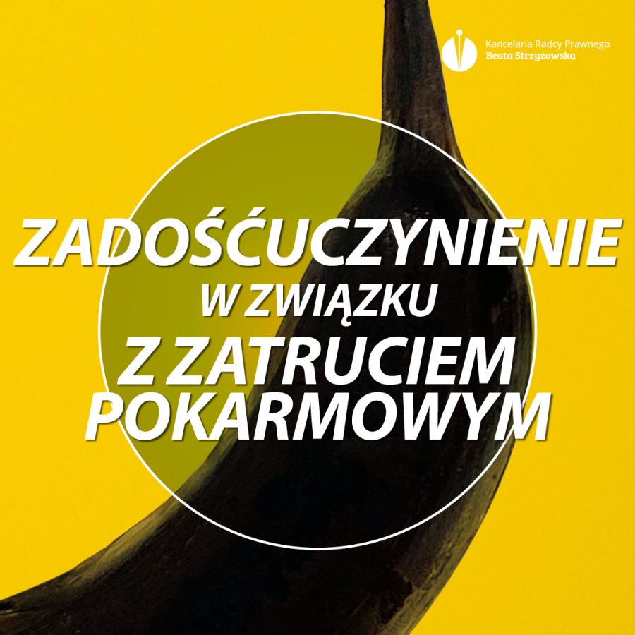 ZADOŚĆUCZYNIENIE W ZWIĄZKU Z ZATRUCIEM POKARMOWYM