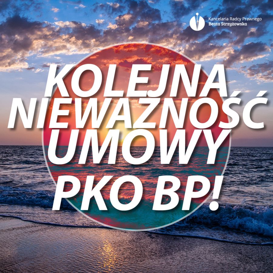 KOLEJNA NIEWAŻNOŚĆ UMOWY PKO BP!