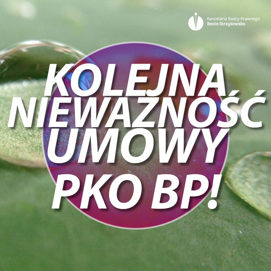 KOLEJNA NIEWAŻNOŚĆ UMOWY PKO BP!