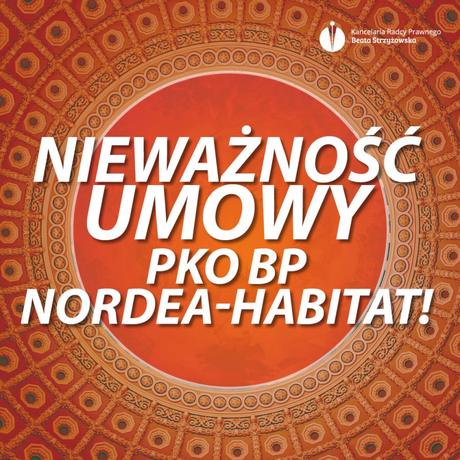 NIEWAŻNOŚĆ UMOWY PKO BP NORDEA-HABITAT!