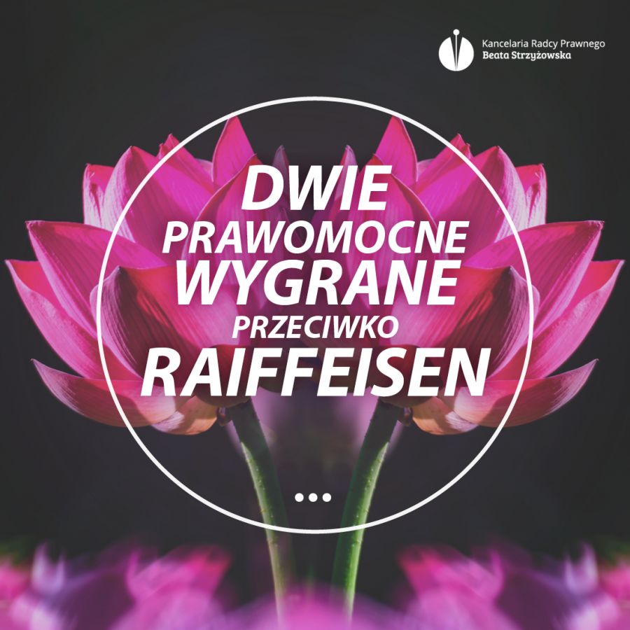 DWIE PRAWOMOCNE WYGRANE PRZECIWKO RAIFFEISEN!