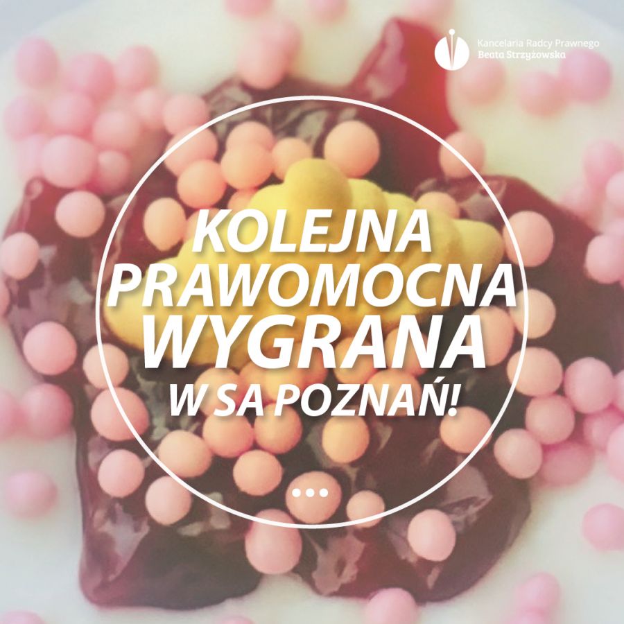 KOLEJNA PRAWOMOCNA WYGRANA W SA POZNAŃ!
