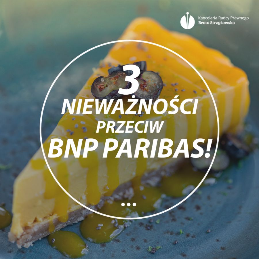 3 NIEWAŻNOŚCI PRZECIW BNP PARIBAS!