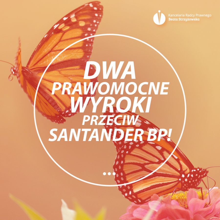 DWA PRAWOMOCNE WYROKI PRZECIW SANTANDER BP!